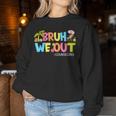 Retro Groovy Bruh We Out Counselors Last Day Of School Women Sweatshirt Funny Gifts