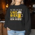 Schlager And Beer Therefore Bin Ich Hier Schlager Party Sweatshirt Frauen Lustige Geschenke