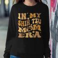 In My Shih Tzu Mom Era Groovy Women Sweatshirt Funny Gifts