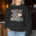 Sloth Mach Ich Morgenersprochen Sweatshirt Frauen Lustige Geschenke