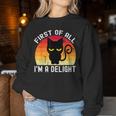 Snarky Cat First Of All I'm A Delight Sarcastic Kitty Women Sweatshirt Unique Gifts