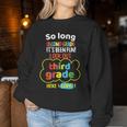 So Long 2Nd Grade Look Out 3Rd Here I Come Last Day Its Fun Women Sweatshirt Unique Gifts