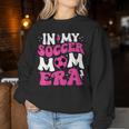 In My Soccer Mom Era Cute Groovy Soccer Mom Women Sweatshirt Unique Gifts