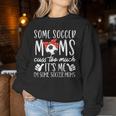 Some Soccer Moms Cuss Too Much It's Me I'm Some Soccer Moms Women Sweatshirt Unique Gifts