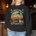 Sometimes I Wet My Plants Vintage Sunflower Gardening Women Sweatshirt Unique Gifts