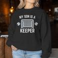 My Son Is A Keeper Fußballtorwart Spieler Eltern Mama Papa Sweatshirt Frauen Lustige Geschenke