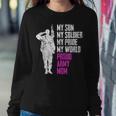 My Son My Soldier Proud Army Mom Military Mother Women Sweatshirt Unique Gifts