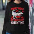 Sorry Girls My Mom Is My Valentine Valentine's Day Boy Women Sweatshirt Unique Gifts