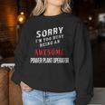 Sorry I'm Too Busy Being An Awesome Power Plant Operator Women Sweatshirt Unique Gifts