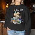 Soy Ok Amantes De Los Libros Lectura Amantes Día Es Bookworm Sudadera Mujer Regalos divertidos