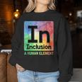 Special Ed Teacher In Inclusion A Human Element Sped Teacher Women Sweatshirt Unique Gifts