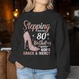 Stepping Into My 80Th Birthday 80 Year Old Bday Women Sweatshirt Unique Gifts