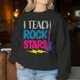 I Teach Rockstars Orchestra Music Teacher Back To School Women Sweatshirt Funny Gifts