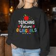 Teaching Future Bilinguals Bilingual Spanish Teacher Women Sweatshirt Unique Gifts