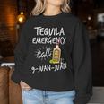 Tequila Emergency Call 9 Juan Juan Tequila Women Sweatshirt Unique Gifts