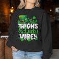 Thick Thighs Lucky Vibes St Patrick's Day Girls Women Sweatshirt Funny Gifts
