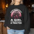 Never Underestimate A Girl With A Tractor Farmer Women Sweatshirt Funny Gifts