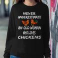 Never Underestimate An Old Woman Who Loves Chickens Women Sweatshirt Unique Gifts