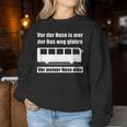 Vor Der Nosn Is Mer Der Bus Weg Gfahrn Wer Hat Die Mutter German Sweatshirt Frauen Lustige Geschenke