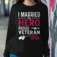 Womans I Married My Hero Proud Veteran Wife Veteran's Day Women Sweatshirt Funny Gifts