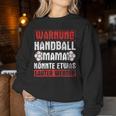 Women's Handball Mama Könnte Louter Become Handball Player Handball Sweatshirt Frauen Lustige Geschenke