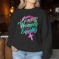 Women's Rights Equality Protest Women Sweatshirt Unique Gifts