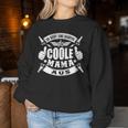 Women's With Text So Sieht Ein Richtig Coole Mama Aus Sweatshirt Frauen Lustige Geschenke