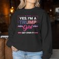 Yes I'm A Trump Get Girl Over It America Usa Flag 2024 Women Women Sweatshirt Personalized Gifts