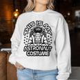 My Astronaut Costume Boys Girls Astronaut Outfit Women Sweatshirt Funny Gifts