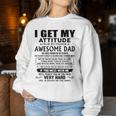 I Get My Attitude From My Freaking Awesome Dad Born October Women Sweatshirt Unique Gifts