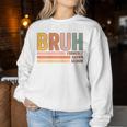 Bruh Formerly Known As Mom Mother's Day For Mom Women Sweatshirt Funny Gifts