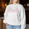 Bruh Formerly Known As Mom Mama Mommy Mom Bruh Women Sweatshirt Funny Gifts