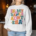 In My Dance Aunt Era Women Sweatshirt Unique Gifts