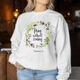 Floral Christian Pray Without Ceasing Bible Verse Motivation Women Sweatshirt Unique Gifts