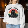 Fluff Around Find Out Adult Humor Sarcastic Black Cat Women Sweatshirt Personalized Gifts