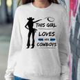 This Girl Loves Her Cowboy Cute Texas Dallas Cheerleader Women Sweatshirt Unique Gifts