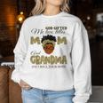 Goded Me Two Titles Mom Grandma Melanin Leopard Women Sweatshirt Personalized Gifts