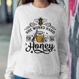 Hive Honeybee Quote She Works Hard For The Honey Bee Saying Women Sweatshirt Unique Gifts