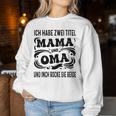 Ich Habe Zwei Titel Mama Und Oma Muttertagsgeschenk Sweatshirt Frauen Lustige Geschenke