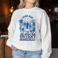 Ich Trage Blau Für Meinen Sohn Monat Zur Sensibilisierung Für Autismus Mama Und Papa Sweatshirt Frauen Lustige Geschenke