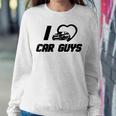 I Love Car Guys I Heart Car Guys Top Women Sweatshirt Unique Gifts