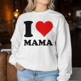 I Love Mama Sweatshirt Frauen Lustige Geschenke