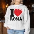 I Love Roma Hermosa Ciudad Italiana I Love Roma Sudadera Mujer Regalos divertidos