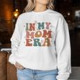 In My Mom Era Groovy New Mom Mom Era Women Women Sweatshirt Unique Gifts