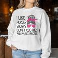 I Like Murder Shows Comfy Clothes 3 People Messy Bun Women Sweatshirt Funny Gifts