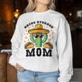 Nacho Average Mom Mexican Cactus For Mexican Moms Women Sweatshirt Unique Gifts