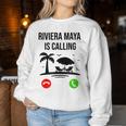 Riviera Maya Está Llamando Un Divertido Recuerdo De Vacaciones De Verano Sudadera Mujer Regalos divertidos