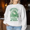 Sana Sana Colita De Rana Cute Mexican Nurse Mexican Saying Women Sweatshirt Unique Gifts