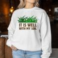 It Is Well With My Soil Christian Farmer Women Sweatshirt Unique Gifts