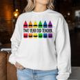 Two Year Old Teacher Crayon Cray Teacher Women Sweatshirt Unique Gifts